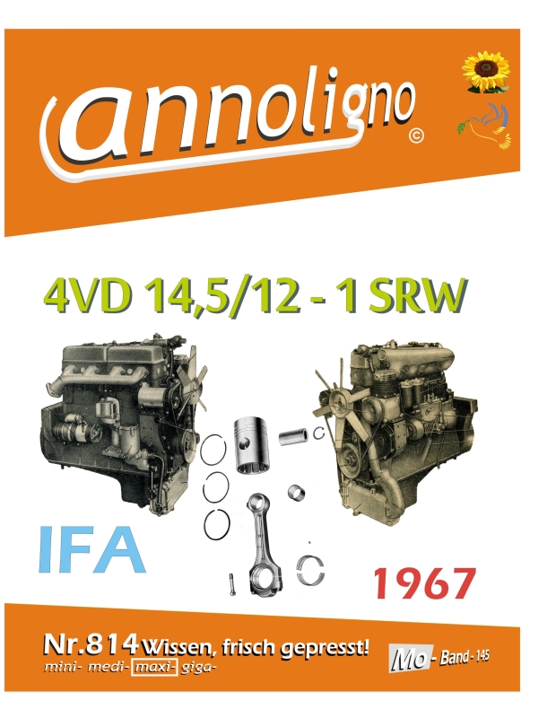 VEB IFA Diesel LKW Landmaschinen, Aggregat und Traktor Motor Typ 4VD 14,5/12-1 SRW Bild- Bedienungsanleitung & Bild- Ersatzteilliste & Explosionszeichnungen 1967 - annoligno 814